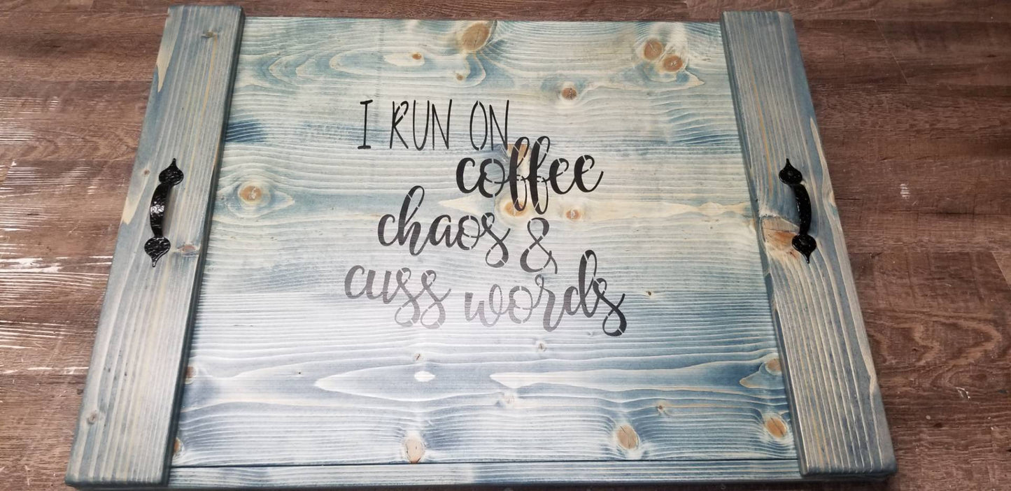 i run on coffee chaos and cuss words